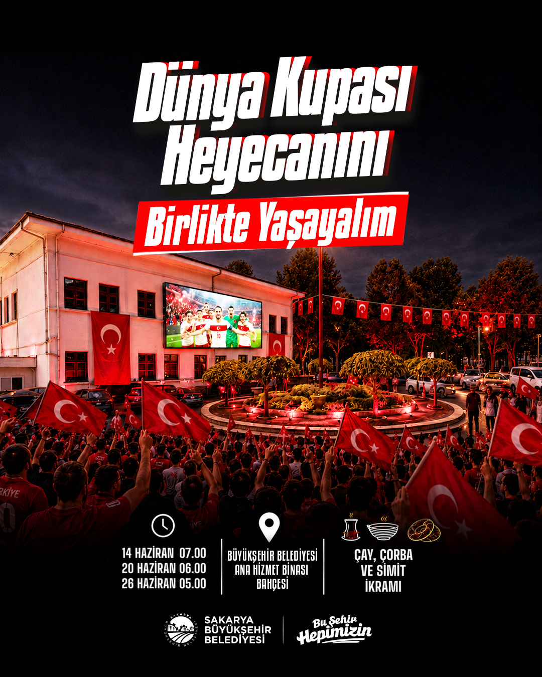Dev ekran kuruldu: Sakarya Ay Yıldız için bu meydanda tek yürek olacak